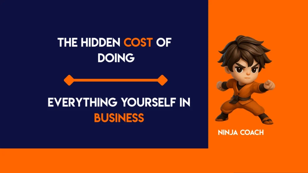 doing everything yourself in business causing overwhelm
