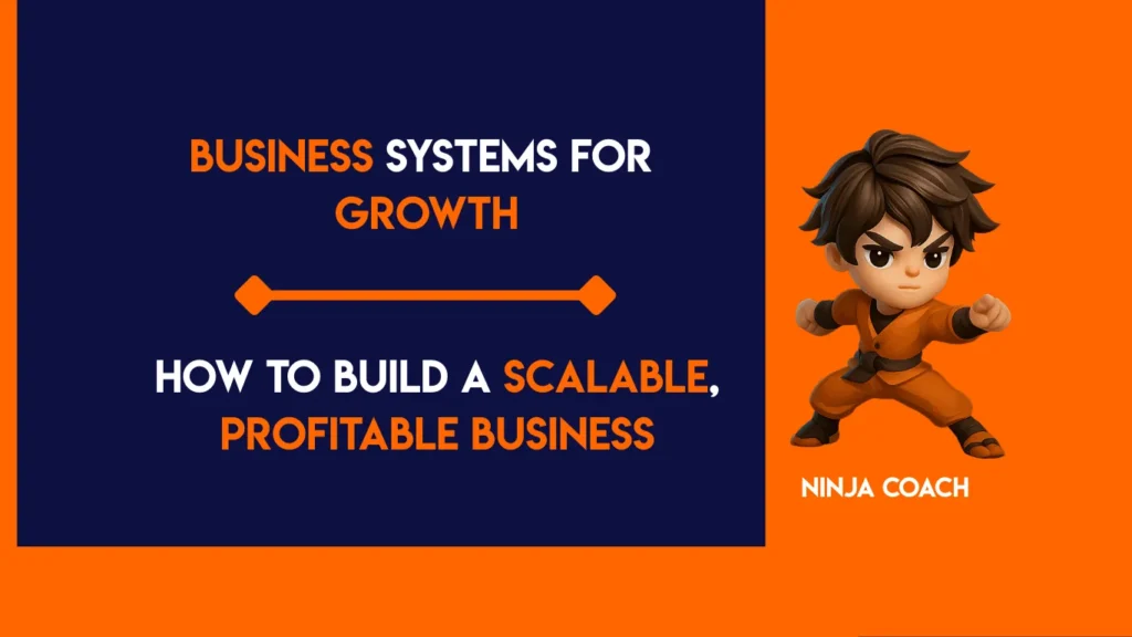 Business systems for growth and scalability